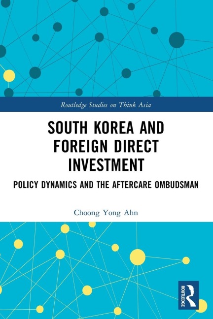 South Korea and Foreign Direct Investment: Policy Dynamics and the Aftercare Ombudsman
