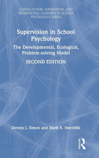 Supervision in School Psychology: The Developmental, Ecological, Problem-solving Model