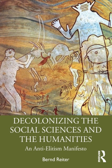 Decolonizing the Social Sciences and the Humanities: An Anti-Elitism Manifesto