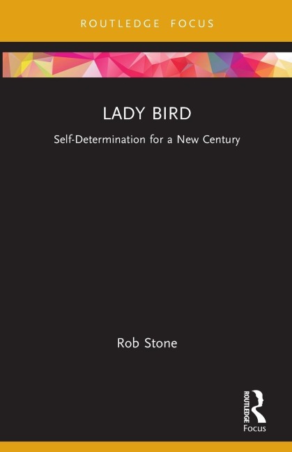 Lady Bird: Self-Determination for a New Century