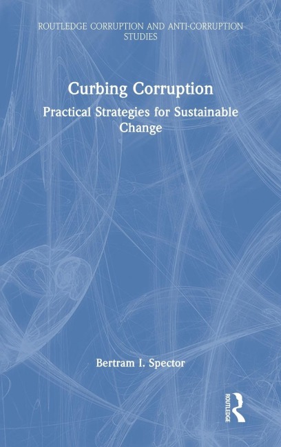 Curbing Corruption: Practical Strategies for Sustainable Change
