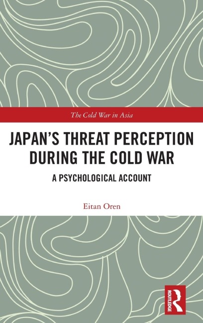 Japan's Threat Perception during the Cold War: A Psychological Account