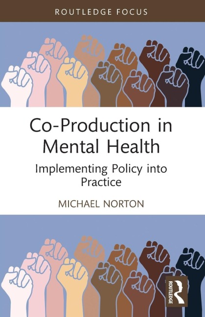 Co-Production in Mental Health: Implementing Policy into Practice