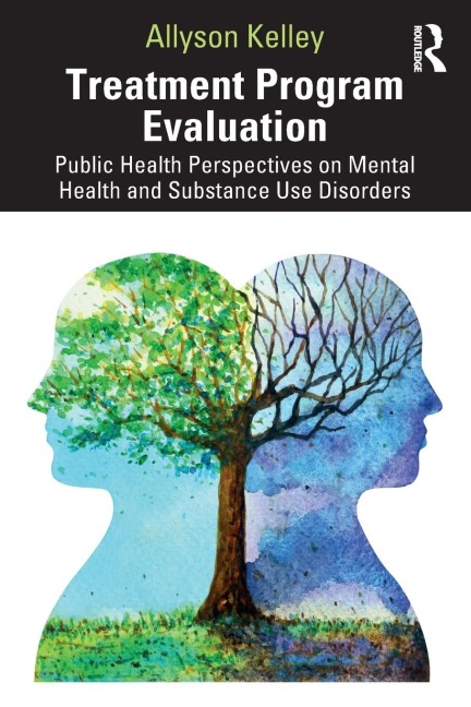Treatment Program Evaluation: Public Health Perspectives on Mental Health and Substance Use Disorders