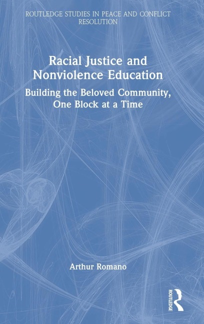 Racial Justice and Nonviolence Education: Building the Beloved Community, One Block at a Time