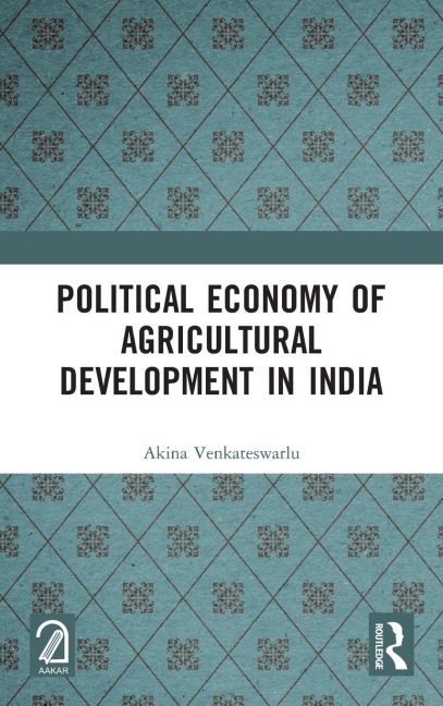 Political Economy of Agricultural Development in India