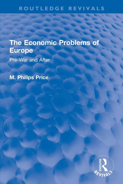 The Economic Problems of Europe: Pre-War and After