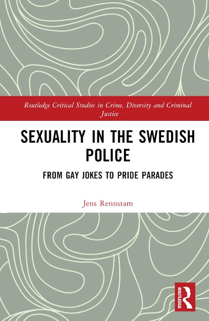 Sexuality in the Swedish Police: From Gay Jokes to Pride Parades