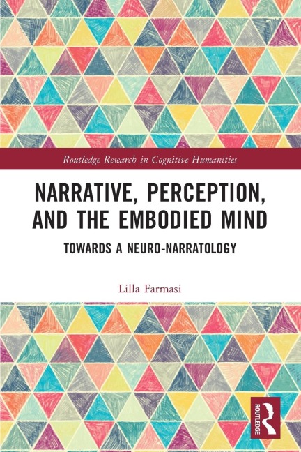 Narrative, Perception, and the Embodied Mind: Towards a Neuro-narratology