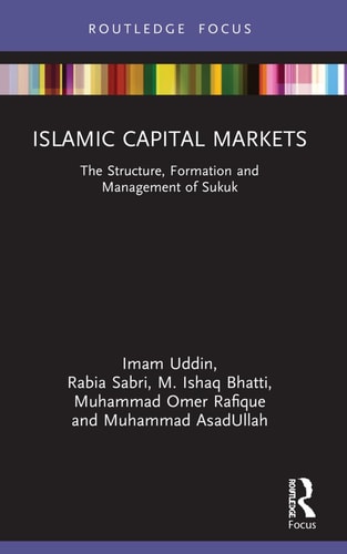Islamic Capital Markets The Structure, Formation and Management of Sukuk