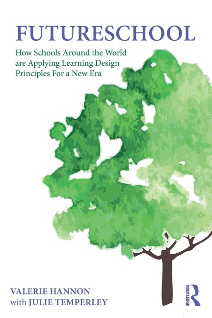 FutureSchool: How Schools Around the World are Applying Learning Design Principles For a New Era