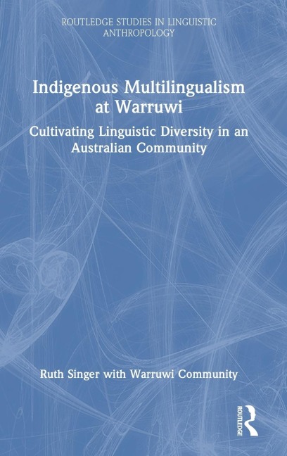 Indigenous Multilingualism at Warruwi: Cultivating Linguistic Diversity in an Australian Community