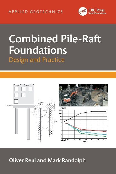 Combined Pile-Raft Foundations: Design and Practice