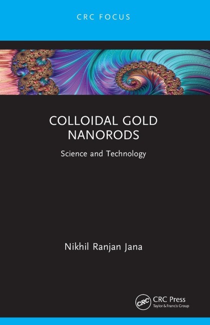 Colloidal Gold Nanorods: Science and Technology