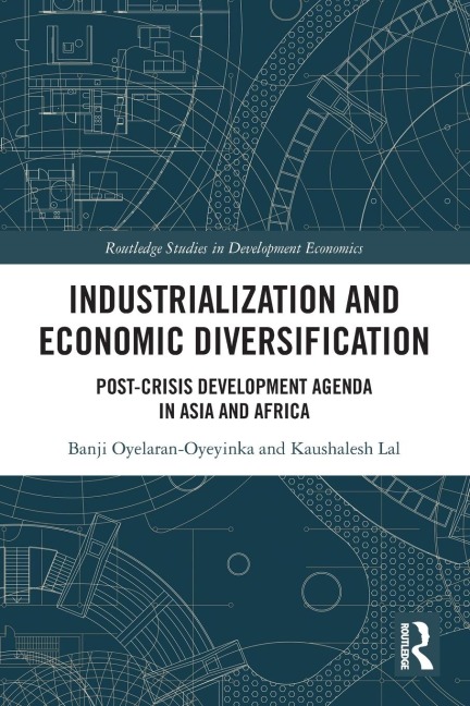 Industrialization and Economic Diversification: Post-Crisis Development Agenda in Asia and Africa