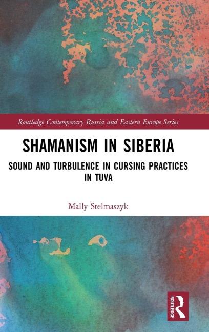 Shamanism in Siberia: Sound and Turbulence in Cursing Practices in Tuva