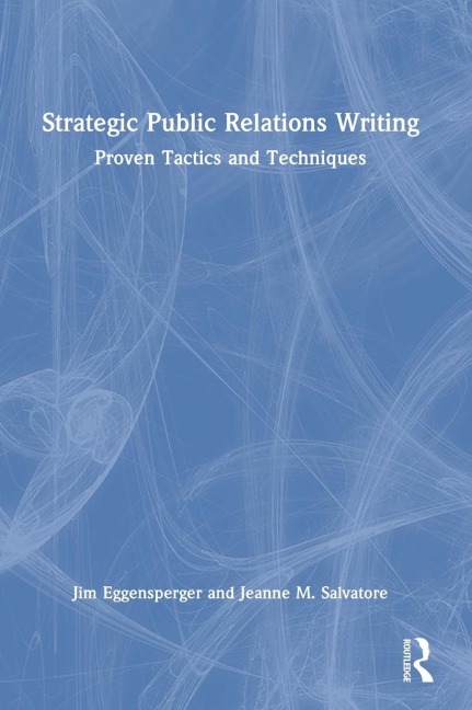 Strategic Public Relations Writing: Proven Tactics and Techniques