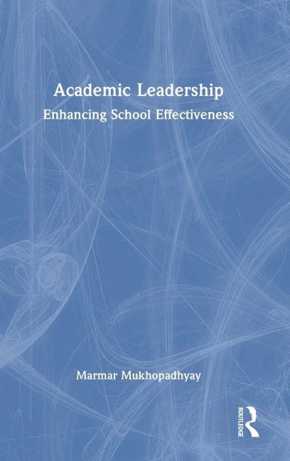 Academic Leadership: Enhancing School Effectiveness