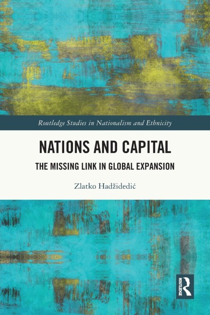 Nations and Capital: The Missing Link in Global Expansion