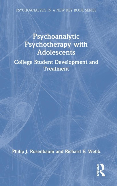 Psychoanalytic Psychotherapy with Adolescents: College student development and treatment