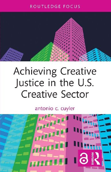 Achieving Creative Justice in the U.S. Creative Sector