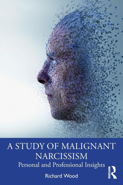 A Study of Malignant Narcissism: Personal and Professional Insights