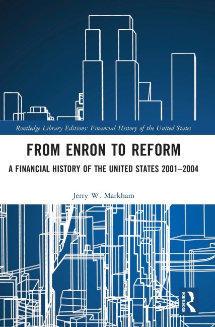 From Enron to Reform: A Financial History of the United States 2001-2004