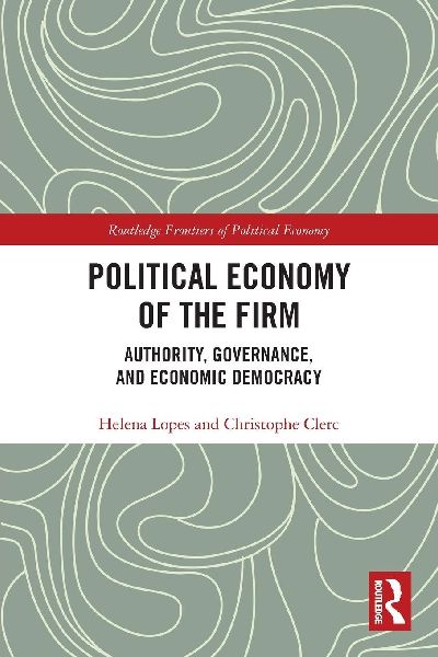 Political Economy of the Firm: Authority, Governance, and Economic Democracy