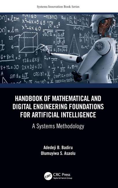 Handbook of Mathematical and Digital Engineering Foundations for Artificial Intelligence: A Systems Methodology