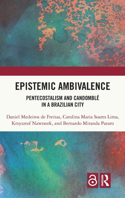 Epistemic Ambivalence: Pentecostalism and Candomblé in a Brazilian City
