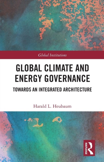 Global Climate and Energy Governance: Towards an Integrated Architecture
