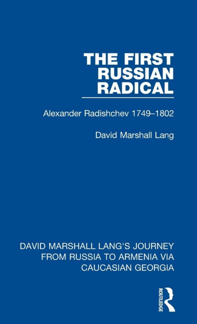 The First Russian Radical: Alexander Radishchev 1749-1802