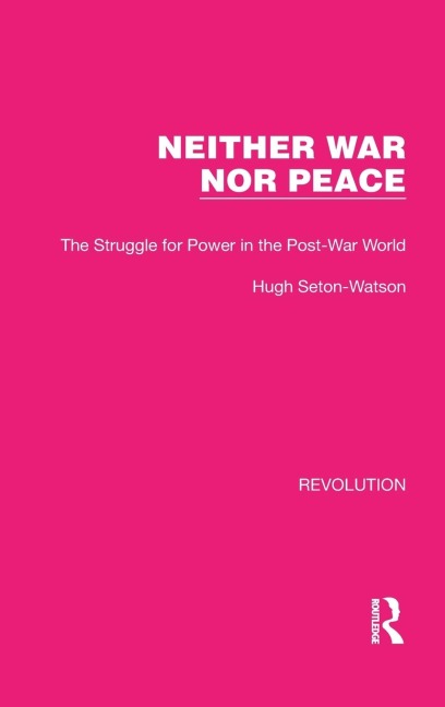 Neither War Nor Peace: The Struggle for Power in the Post-War World