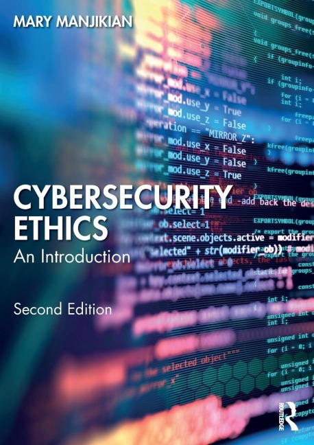 Cybersecurity Ethics: An Introduction
