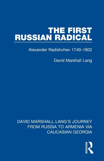 The First Russian Radical: Alexander Radishchev 1749-1802