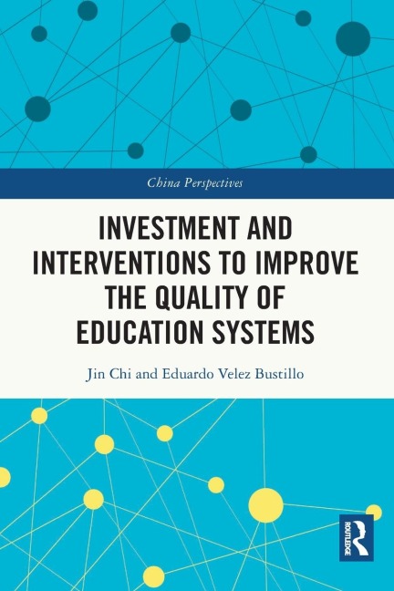 Investment and Interventions to Improve the Quality of Education Systems