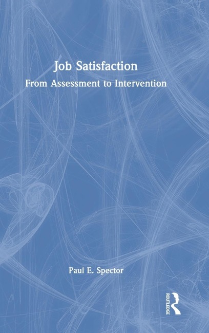 Job Satisfaction: From Assessment to Intervention