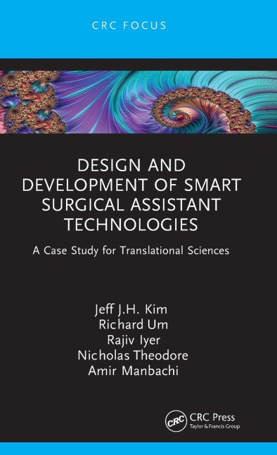 Design and Development of Smart Surgical Assistant Technologies: A Case Study for Translational Sciences