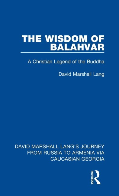 The Wisdom of Balahvar: A Christian Legend of the Buddha