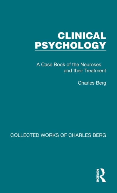 Clinical Psychology: A Case Book of the Neuroses and their Treatment