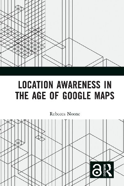 Location Awareness in the Age of Google Maps