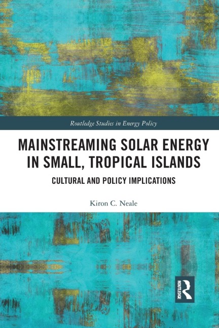 Mainstreaming Solar Energy in Small, Tropical Islands: Cultural and Policy Implications
