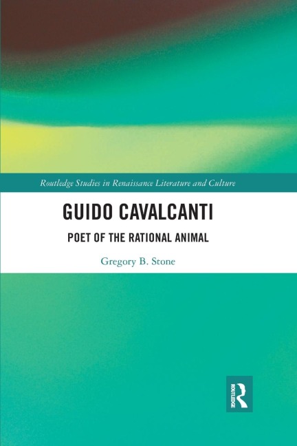 Guido Cavalcanti: Poet of the Rational Animal