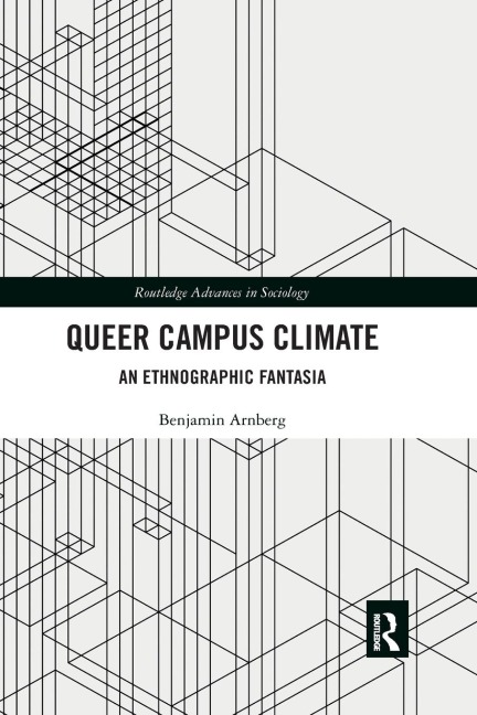 Queer Campus Climate: An Ethnographic Fantasia