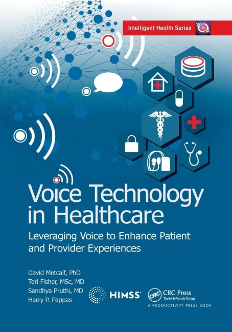 Voice Technology in Healthcare: Leveraging Voice to Enhance Patient and Provider Experiences