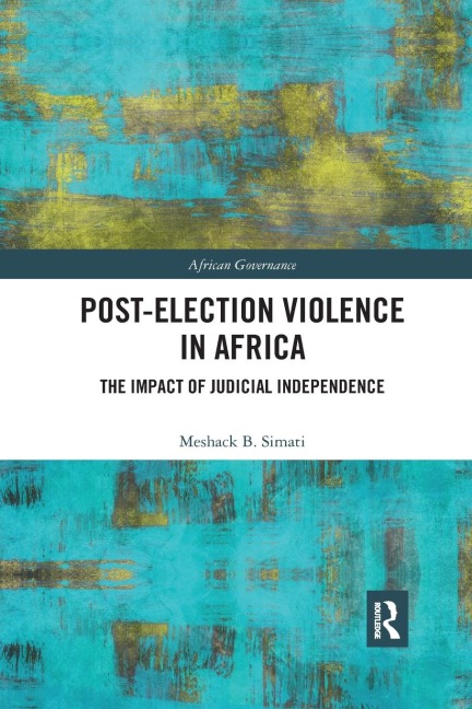 Post-Election Violence in Africa: The Impact of Judicial Independence