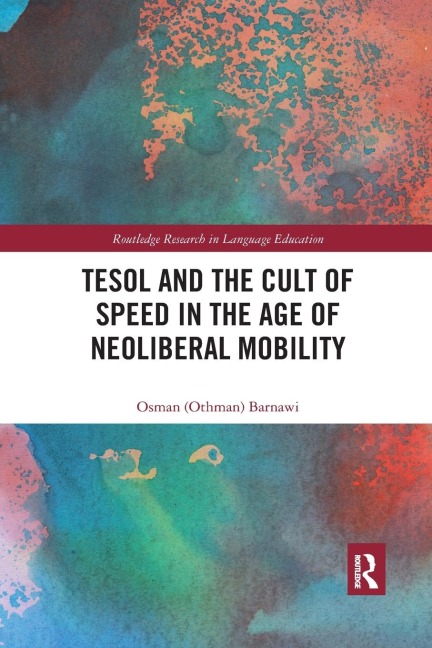 TESOL and the Cult of Speed in the Age of Neoliberal Mobility