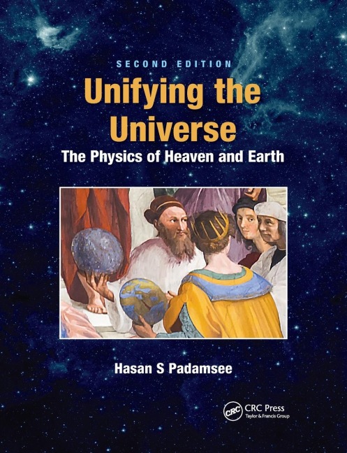 Unifying the Universe: The Physics of Heaven and Earth