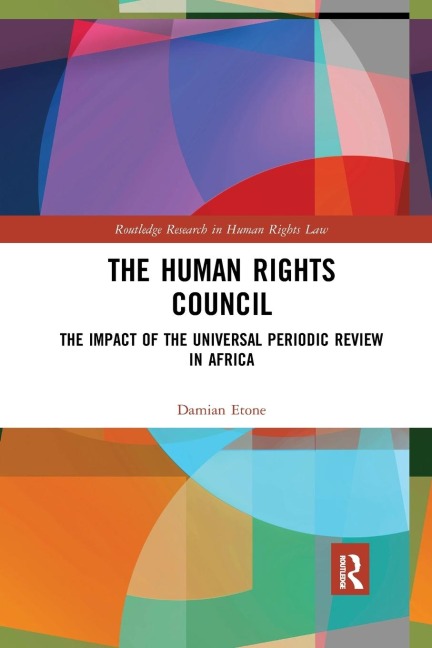 The Human Rights Council: The Impact of the Universal Periodic Review in Africa