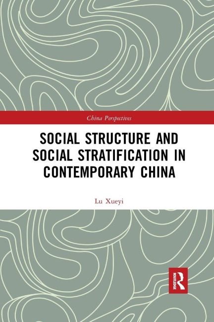 Social Structure and Social Stratification in Contemporary China